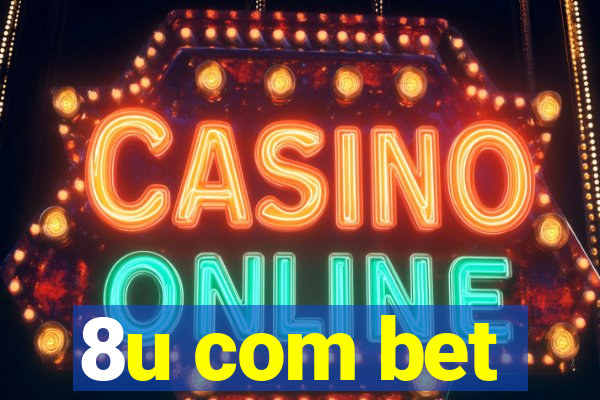 8u com bet